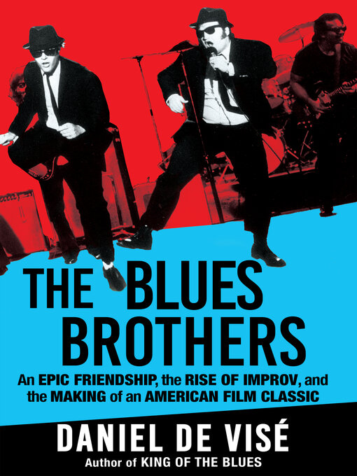 Title details for The Blues Brothers by Daniel de Visé - Available